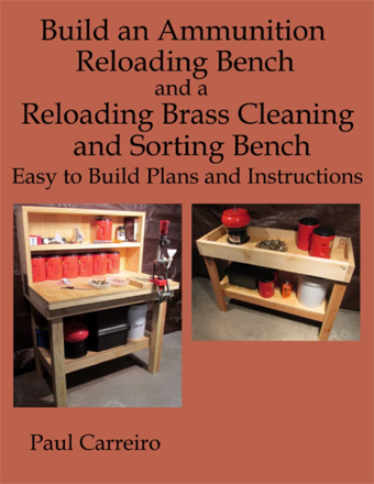 Build an Ammunition  Reloading Bench and Reloading Brass Cleaning and Sorting Bench: Easy to Build Plans and Instructions Cover